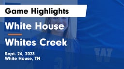 White House  vs Whites Creek Game Highlights - Sept. 26, 2023