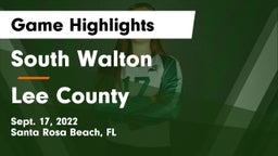South Walton  vs Lee County  Game Highlights - Sept. 17, 2022
