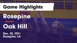 Rosepine  vs Oak Hill Game Highlights - Dec. 30, 2021
