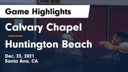 Calvary Chapel  vs Huntington Beach  Game Highlights - Dec. 23, 2021