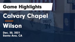 Calvary Chapel  vs Wilson  Game Highlights - Dec. 30, 2021