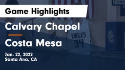 Calvary Chapel  vs Costa Mesa  Game Highlights - Jan. 22, 2022