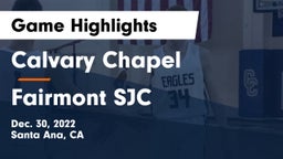 Calvary Chapel  vs Fairmont SJC Game Highlights - Dec. 30, 2022
