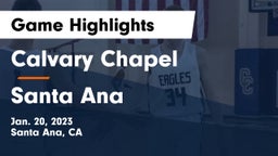 Calvary Chapel  vs Santa Ana  Game Highlights - Jan. 20, 2023