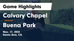 Calvary Chapel  vs Buena Park  Game Highlights - Nov. 17, 2023