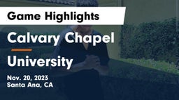 Calvary Chapel  vs University  Game Highlights - Nov. 20, 2023