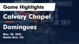 Calvary Chapel  vs Dominguez  Game Highlights - Nov. 30, 2023