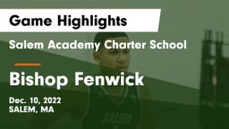 Salem Academy Charter School vs Bishop Fenwick  Game Highlights - Dec. 10, 2022
