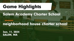 Salem Academy Charter School vs neighborhood house charter school Game Highlights - Jan. 11, 2024