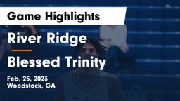 River Ridge  vs Blessed Trinity  Game Highlights - Feb. 25, 2023
