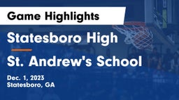 Statesboro High vs St. Andrew's School Game Highlights - Dec. 1, 2023