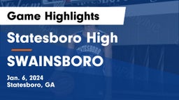 Statesboro High vs SWAINSBORO  Game Highlights - Jan. 6, 2024