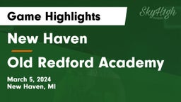 New Haven  vs Old Redford Academy  Game Highlights - March 5, 2024