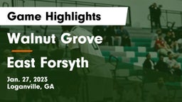 Walnut Grove  vs East Forsyth  Game Highlights - Jan. 27, 2023