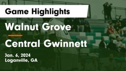Walnut Grove  vs Central Gwinnett  Game Highlights - Jan. 6, 2024