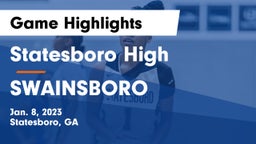 Statesboro High vs SWAINSBORO  Game Highlights - Jan. 8, 2023