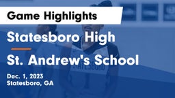 Statesboro High vs St. Andrew's School Game Highlights - Dec. 1, 2023