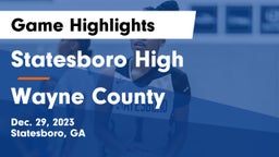 Statesboro High vs Wayne County  Game Highlights - Dec. 29, 2023
