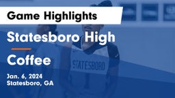 Statesboro High vs Coffee  Game Highlights - Jan. 6, 2024