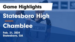 Statesboro High vs Chamblee  Game Highlights - Feb. 21, 2024