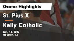 St. Pius X  vs Kelly Catholic  Game Highlights - Jan. 14, 2022
