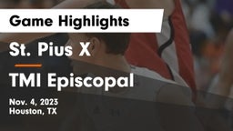 St. Pius X  vs TMI Episcopal  Game Highlights - Nov. 4, 2023