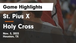 St. Pius X  vs Holy Cross  Game Highlights - Nov. 3, 2023