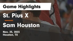 St. Pius X  vs Sam Houston  Game Highlights - Nov. 25, 2023