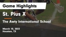 St. Pius X  vs The Awty International School Game Highlights - March 10, 2022