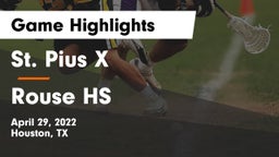 St. Pius X  vs Rouse HS Game Highlights - April 29, 2022