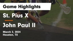 St. Pius X  vs John Paul II  Game Highlights - March 2, 2024