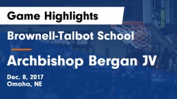 Brownell-Talbot School vs Archbishop Bergan JV Game Highlights - Dec. 8, 2017