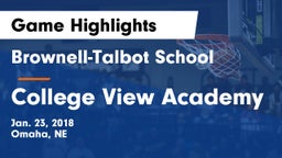 Brownell-Talbot School vs College View Academy Game Highlights - Jan. 23, 2018