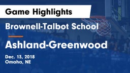 Brownell-Talbot School vs Ashland-Greenwood  Game Highlights - Dec. 13, 2018