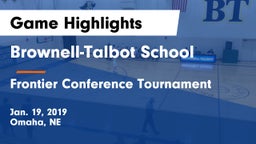 Brownell-Talbot School vs Frontier Conference Tournament Game Highlights - Jan. 19, 2019