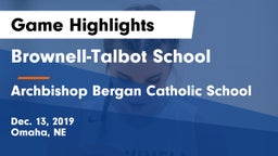 Brownell-Talbot School vs Archbishop Bergan Catholic School Game Highlights - Dec. 13, 2019