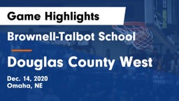 Brownell-Talbot School vs Douglas County West  Game Highlights - Dec. 14, 2020