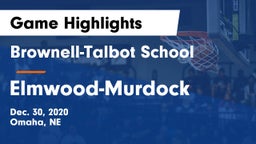 Brownell-Talbot School vs Elmwood-Murdock  Game Highlights - Dec. 30, 2020