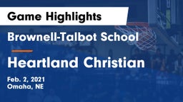 Brownell-Talbot School vs Heartland Christian Game Highlights - Feb. 2, 2021