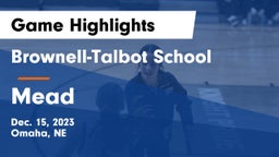 Brownell-Talbot School vs Mead  Game Highlights - Dec. 15, 2023