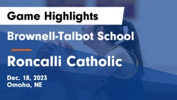 Brownell-Talbot School vs Roncalli Catholic  Game Highlights - Dec. 18, 2023