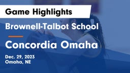 Brownell-Talbot School vs Concordia Omaha Game Highlights - Dec. 29, 2023
