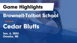 Brownell-Talbot School vs Cedar Bluffs  Game Highlights - Jan. 6, 2024