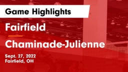 Fairfield  vs Chaminade-Julienne  Game Highlights - Sept. 27, 2022