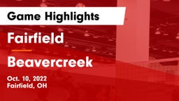 Fairfield  vs Beavercreek  Game Highlights - Oct. 10, 2022