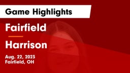 Fairfield  vs Harrison  Game Highlights - Aug. 22, 2023