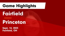 Fairfield  vs Princeton  Game Highlights - Sept. 14, 2023