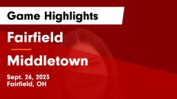 Fairfield  vs Middletown  Game Highlights - Sept. 26, 2023