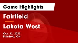 Fairfield  vs Lakota West  Game Highlights - Oct. 12, 2023
