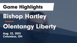 Bishop Hartley  vs Olentangy Liberty  Game Highlights - Aug. 22, 2023